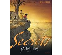 Secrets, Adelante - Tome 2