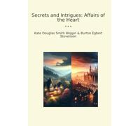 Secrets and Intrigues: Affairs of the Heart