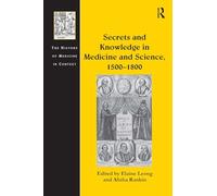 Secrets and Knowledge in Medicine and Science, 15001800