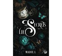 Secrets and lies - Madie L. - First Flight Editions - broché - Roman