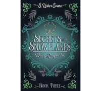 Secrets And Snowflakes