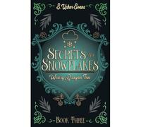 Secrets And Snowflakes