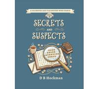 Secrets and Suspects: A Colchester Case Files Mystery Word Search: Cozy Mystery Word Search Puzzles Where Every Page Is a New Case to Solve