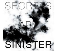 Secrets are Sinister