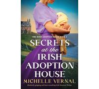 Secrets at the Irish Adoption House: Absolutely gripping and heart-wrenching Irish historical fiction