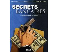 Philippe Richelle, Pierre Wachs – Secrets Bancaires – Tome 1.2 : Détournements de fonds – Cartonné