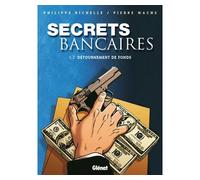 Philippe Richelle, Pierre Wachs – Secrets Bancaires – Tome 1.2 : Détournements de fonds – Cartonné