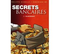 Secrets Bancaires Tome 2 - Blanchiment - Première Partie