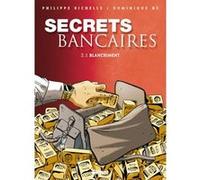 Secrets Bancaires Tome 2 - Blanchiment - Première Partie