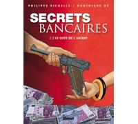 Secrets Bancaires - Tome 2.2: Le goût de l'argent