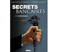 Secrets Bancaires Tome 3 - L'affrontement - Deuxième Partie