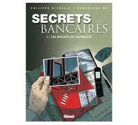 Philippe Richelle & Dominique Hé – Secrets Bancaires Tome 4.1 – Les enfants du Watergate–Cartonné