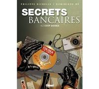 Secrets Bancaires - Tome 4.2 Philippe Richelle (Auteur), Dominique Hé (Dessinateur)