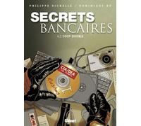 Secrets Bancaires Tome 4 - Coup Double - Deuxième Partie