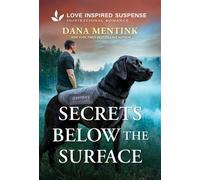 Secrets Below the Surface - Dana Mentink - Love Inspired Suspense - ebook (ePub) - Livre