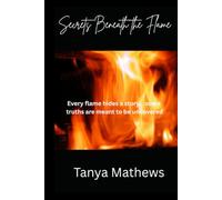 Secrets Beneath the Flame: Every flame hides a story… some truths are meant to be uncovered
