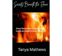 Secrets Beneath the Flame: Every flame hides a story… some truths are meant to be uncovered