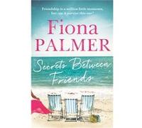 Secrets Between Friends Tpb Fiona Palmer, (Auteur)