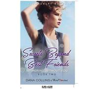 Secrets Beyond Best Friends - The Complete Series Contemporary Romance