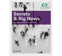 Secrets & Big News: Enabling people to be themselves at work