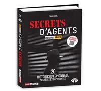 Secrets D'agents - 20 Histoires D'espionnage Secrètes Et Captivantes