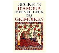 Secrets D'amour Merveilleux Des Grimoires
