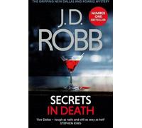 Secrets dans la mort : Un thriller d'Eve Dallas (Livre 45)