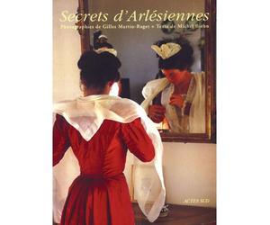 Secrets d'arlésiennes - - Michel Biehn - Actes sud - Livre
