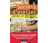 Secrets d'atelier perdus et retrouvés