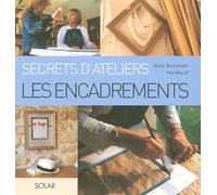Secrets d'ateliers : Les encadrements