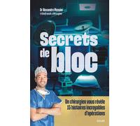 Secrets de bloc - Un chirurgien vous révèle des histoires incroyables d'opérations - Alexandre Mensier - Solar - ebook (ePub) - Guide