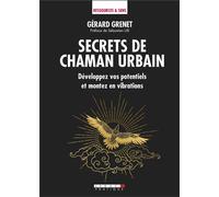 Secrets de chaman urbain - Gérard Grenet - Leduc S. - broché - Essai