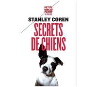Secrets De Chiens - Ce Que Votre Chien Veut Que Vous Sachiez