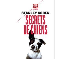Secrets de chiens Ce que votre chien veut que vous sachiez - Stanley Coren - Payot - Poche - Guide