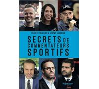 Secrets de commentateurs sportifs - Charles Thiallier - Hugo Sport - broché - Essai