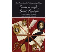 Secrets de couples, secrets d'écritures Un autre regard sur les amants les plus célèbres du XIXe siècle - Paul-Jacques Lévèque-Mingam - L'harmattan - broché - Essai