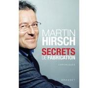 Secrets de fabrication Martin Hirsch (Auteur)