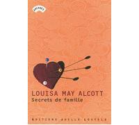 Secrets de famille - Louisa May Alcott - Losfeld Joelle - broché - Roman