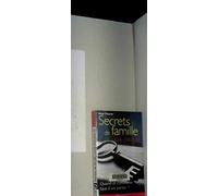 Secrets de famille: Mode d'emploi