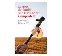Secrets de famille sur la route de Compostelle