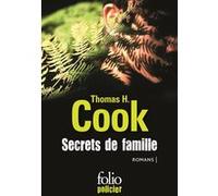 Secrets de famille Thomas H. Cook (Auteur), Laetitia Devaux (Traduction), Clément Baude (Traduction)