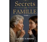 Secrets de Famille: Tome 1 (French Edition)