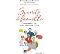 Secrets de famille – Ces silences qui nous gâchent la vie – Larousse