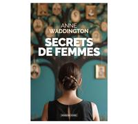 Secrets de femmes - Anne Waddington - Moissons noires - ebook (ePub) - Livre