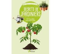 Secrets de jardiniers – 60 astuces pour mieux vivre – Artemis