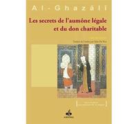 SECRETS DE L'AUMôNE LéGALE ET - Muhammad Ibn Muhammad Abu Hamid L'imam Al-Ghazali - Albouraq - broché - Livre