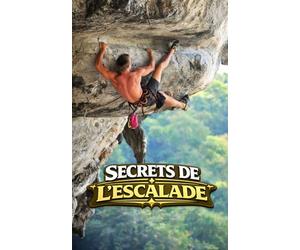 Secrets de l'Escalade: Curiosités et Faits Incroyables