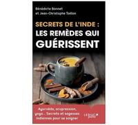 Secrets De L'inde - Les Remèdes Qui Guérissent