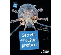 Secrets de l'océan profond - Juliette Ravaux - Quae - broché - Guide