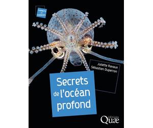 Secrets de l'océan profond - Juliette Ravaux - Quae - broché - Guide